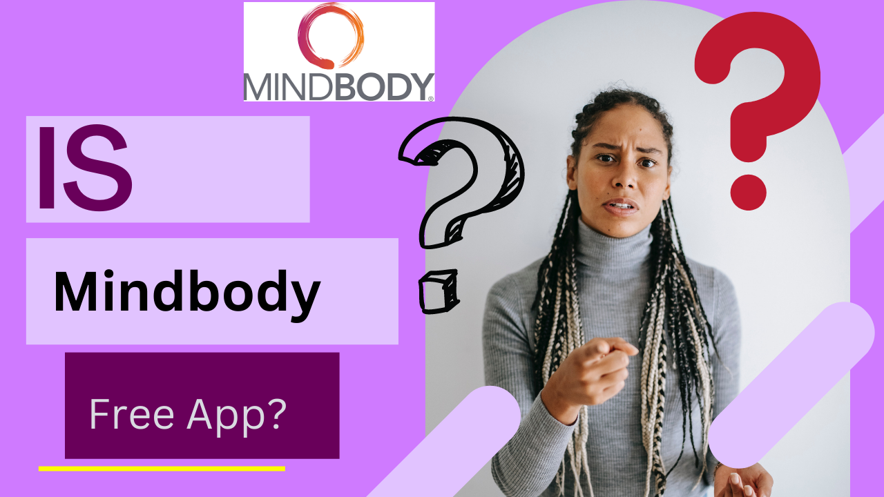 Is mindbody free app?